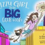 Lizzy Girl and the Big Little Wish